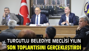 Turgutlu Belediye Meclisi Yılın Son Toplantısını Gerçekleştirdi