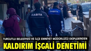Turgutlu Belediyesi ve İlçe Emniyet Müdürlüğü Ekiplerinden Kaldırım İşgali Denetimi