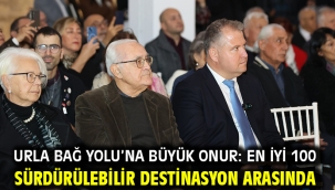Urla Bağ Yolu'na Büyük Onur: En İyi 100 Sürdürülebilir Destinasyon Arasında