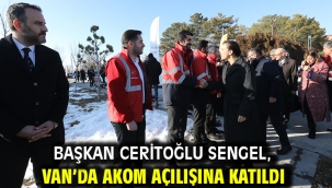 Başkan Ceritoğlu Sengel, Van'da AKOM açılışına katıldı