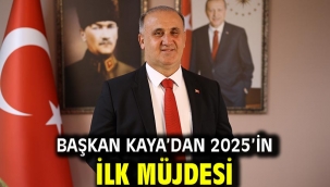 Başkan Kaya'dan 2025'in İlk Müjdesi