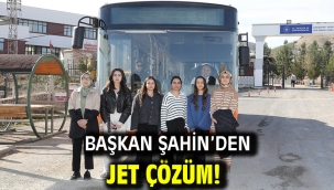 BAŞKAN ŞAHİN'DEN JET ÇÖZÜM!