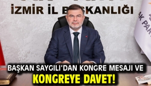 Başkan Saygılı'dan kongre mesajı ve kongreye davet!