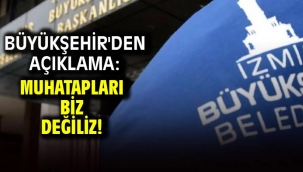 Büyükşehir'den açıklama: Muhatapları biz değiliz!