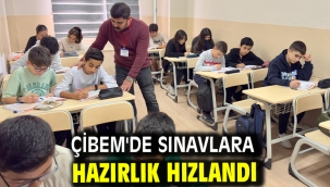 ÇİBEM'de Sınavlara Hazırlık Hızlandı
