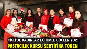 Çiğli'de Kadınlar Eğitimle Güçleniyor: Pastacılık Kursu Sertifika Tören