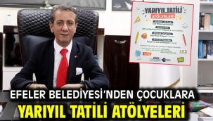 Efeler Belediyesi'nden Çocuklara Yarıyıl Tatili Atölyeleri
