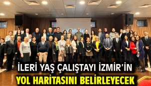 İleri Yaş Çalıştayı İzmir'in yol haritasını belirleyecek