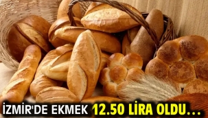 İzmir'de ekmek 12.50 lira oldu…