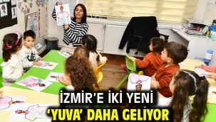 İzmir'e iki yeni 'Yuva' daha geliyor