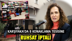 Karşıyaka'da 8 konaklama tesisine ruhsat iptali