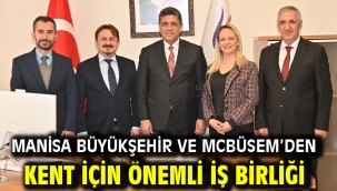 Manisa Büyükşehir ve MCBÜSEM'den Kent için Önemli İş Birliği