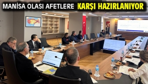 Manisa Olası Afetlere Karşı Hazırlanıyor