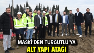 MASKİ'den Turgutlu'ya Alt Yapı Atağı