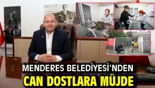 Menderes Belediyesi'nden Can Dostlara Müjde