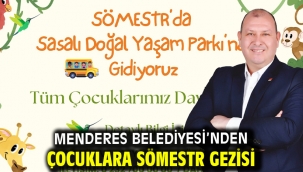 Menderes Belediyesi'nden Çocuklara Sömestr Gezisi