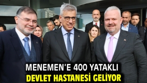 Menemen'e 400 yataklı devlet hastanesi geliyor
