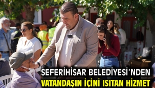 Seferihisar Belediyesi'nden vatandaşın içini ısıtan hizmet