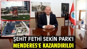 Şehit Fethi Sekin Park'ı Menderes'e Kazandırıldı