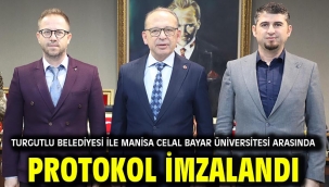 Turgutlu Belediyesi ile Manisa Celal Bayar Üniversitesi Arasında Protokol İmzalandı