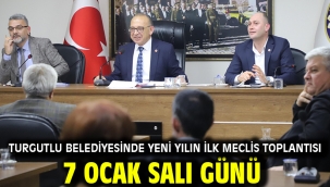 Turgutlu Belediyesinde Yeni Yılın İlk Meclis Toplantısı 7 Ocak Salı Günü