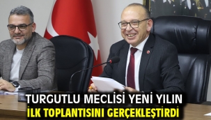 Turgutlu Meclisi Yeni Yılın İlk Toplantısını Gerçekleştirdi