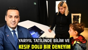 Yarıyıl Tatilinde Bilim ve Keşif Dolu Bir Deneyim
