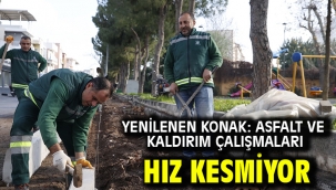 Yenilenen Konak: Asfalt ve kaldırım çalışmaları hız kesmiyor