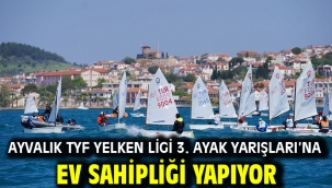 Ayvalık TYF Yelken ligi 3. Ayak Yarışları'na Ev Sahipliği Yapıyor