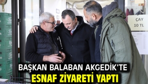 Başkan Balaban Akgedik'te Esnaf Ziyareti Yaptı 