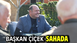 Başkan Çiçek Sahada