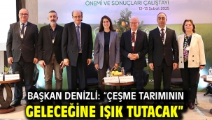 Başkan Denizli: "Çeşme tarımının geleceğine ışık tutacak"