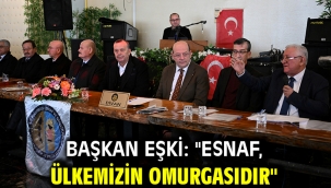 Başkan Eşki: "Esnaf, ülkemizin omurgasıdır"