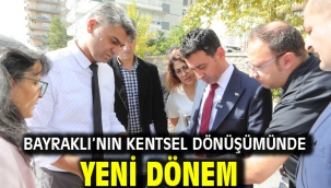 Bayraklı'nın kentsel dönüşümünde yeni dönem