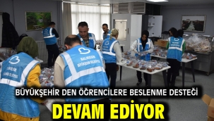 Büyükşehir den öğrencilere beslenme desteği devam ediyor