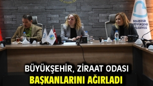 Büyükşehir, ziraat odası başkanlarını ağırladı