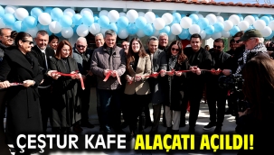 Çeştur Kafe Alaçatı açıldı!