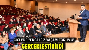 Çiğli'de "Engelsiz Yaşam Forumu" Gerçekleştirildi