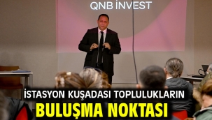 İstasyon Kuşadası Toplulukların Buluşma Noktası