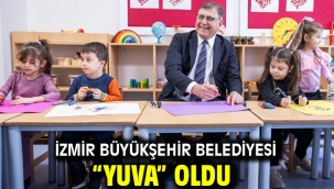 İzmir Büyükşehir Belediyesi "yuva" oldu