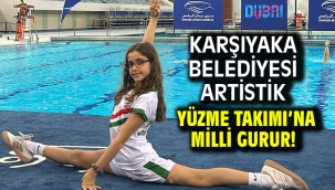 Karşıyaka Belediyesi Artistik Yüzme Takımı'na milli gurur!