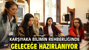 Karşıyaka bilimin rehberliğinde geleceğe hazırlanıyor