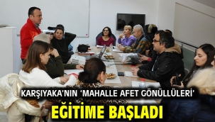 Karşıyaka'nın 'Mahalle Afet Gönüllüleri' eğitime başladı