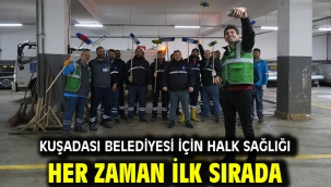 KUŞADASI BELEDİYESİ İÇİN HALK SAĞLIĞI HER ZAMAN İLK SIRADA