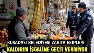 Kuşadası Belediyesi Zabıta Ekipleri Kaldırım İşgaline Geçit Vermiyor