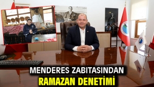 Menderes Zabıtasından Ramazan Denetimi