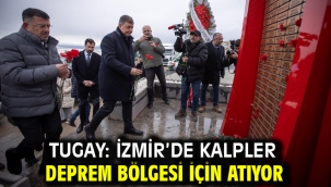 Tugay: İzmir'de kalpler deprem bölgesi için atıyor