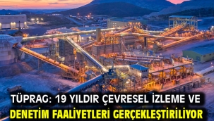 Tüprag: 19 Yıldır Çevresel İzleme Ve Denetim Faaliyetleri Gerçekleştiriliyor