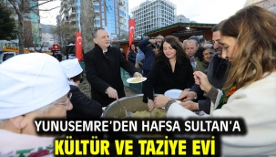 Yunusemre'den Hafsa Sultan'a Kültür Ve Taziye Evi 