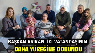 Başkan Arıkan, iki vatandaşının daha yüreğine dokundu